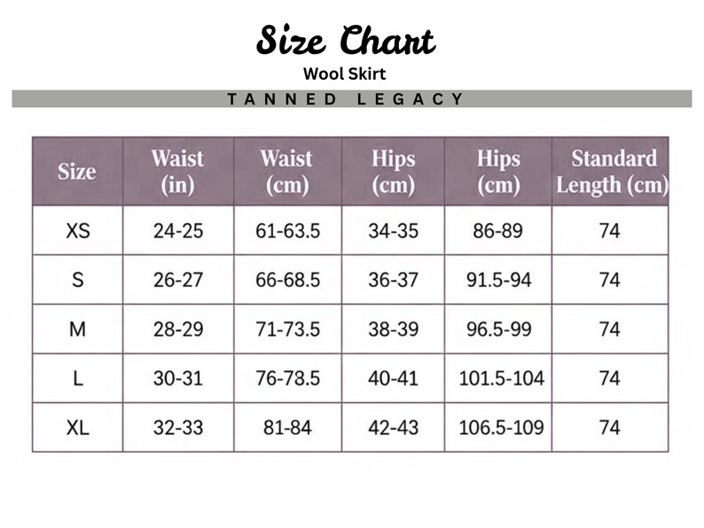 May include: A size chart for a wool skirt, with measurements in inches and centimeters. The chart includes waist, hip, and length measurements for sizes XS to XL. The text "TANNED LEGACY" is at the top of the chart.