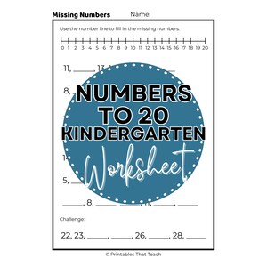 May include: A black and white worksheet titled "Missing Numbers" with a number line from 0 to 20. A blue circle in the center reads "Numbers to 20 Kindergarten Worksheet". The worksheet includes fill-in-the-blank number sequences.