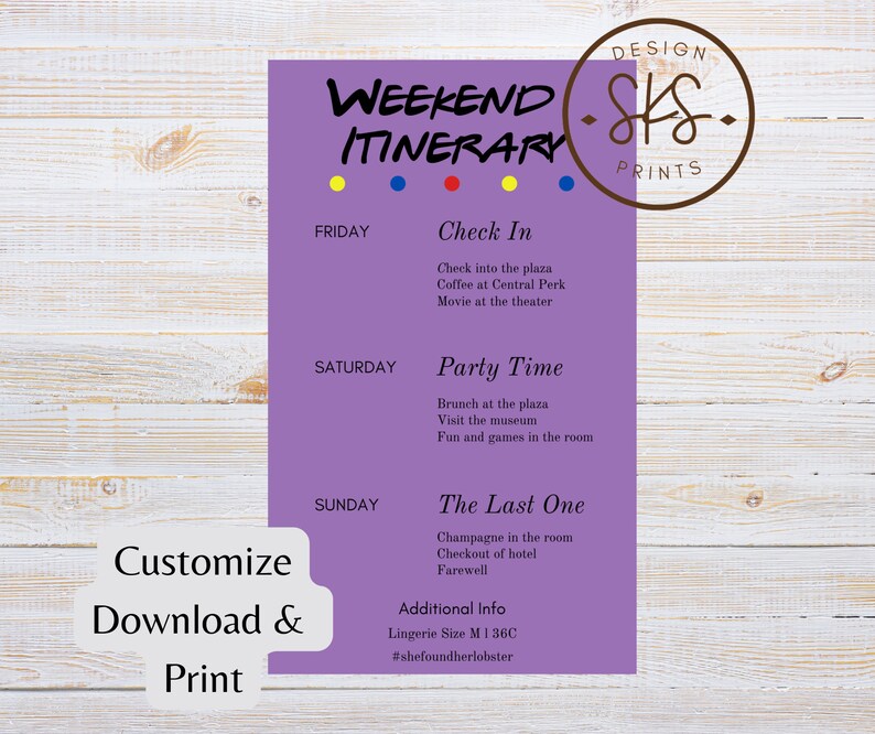 May include: Purple printable weekend itinerary with the text "Weekend Itinerary" in yellow, blue, and red. The itinerary includes a list of activities for Friday, Saturday, and Sunday. The text "Customize Download & Print" is at the bottom of the page.