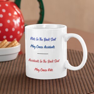 Funny &quot;Kids In The Back Seat&quot; Ceramic Mug - Novelty Gift