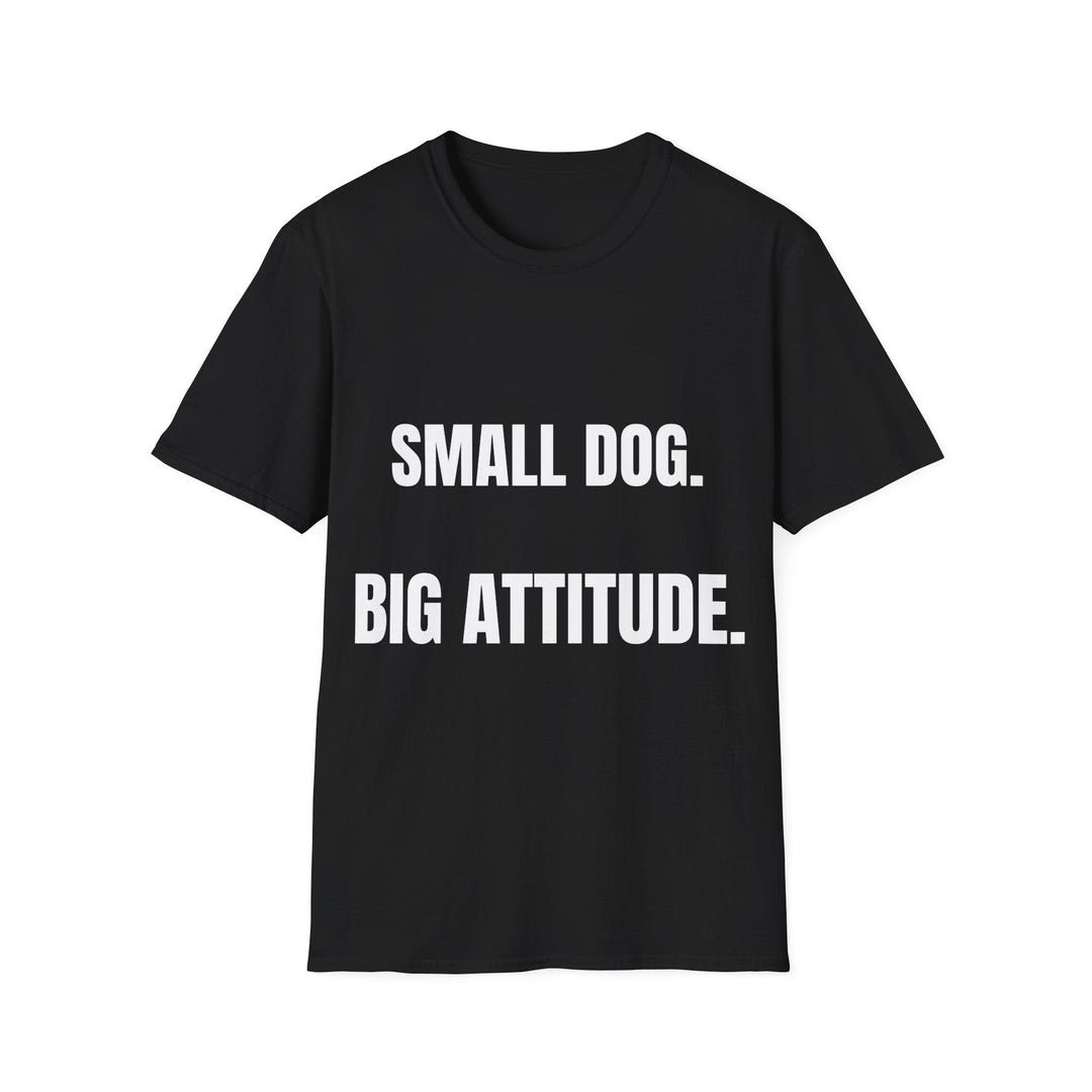 Small Dog Big Attitude Shirt Funny Dog Owner T Shirt Dog Lover Gift small-dog-big-attitude-shirt-funny-dog-owner-t-shirt-dog-lover-gift