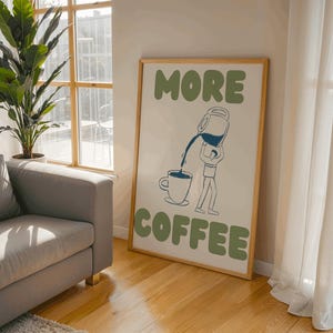 Mehr Kaffee Wand Kunst – Lustiges Küchen Dekor – Lustiges Küchen Dekor – Minimalistische Kaffee Illustration – Geschenk für Kaffeeliebhaber