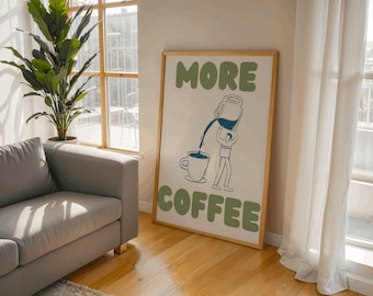 More Coffee Wall Art – Funny Coffee Poster – Quirky Kitchen Decor – Minimalist Coffee Illustration – Gift for Coffee Lovers
