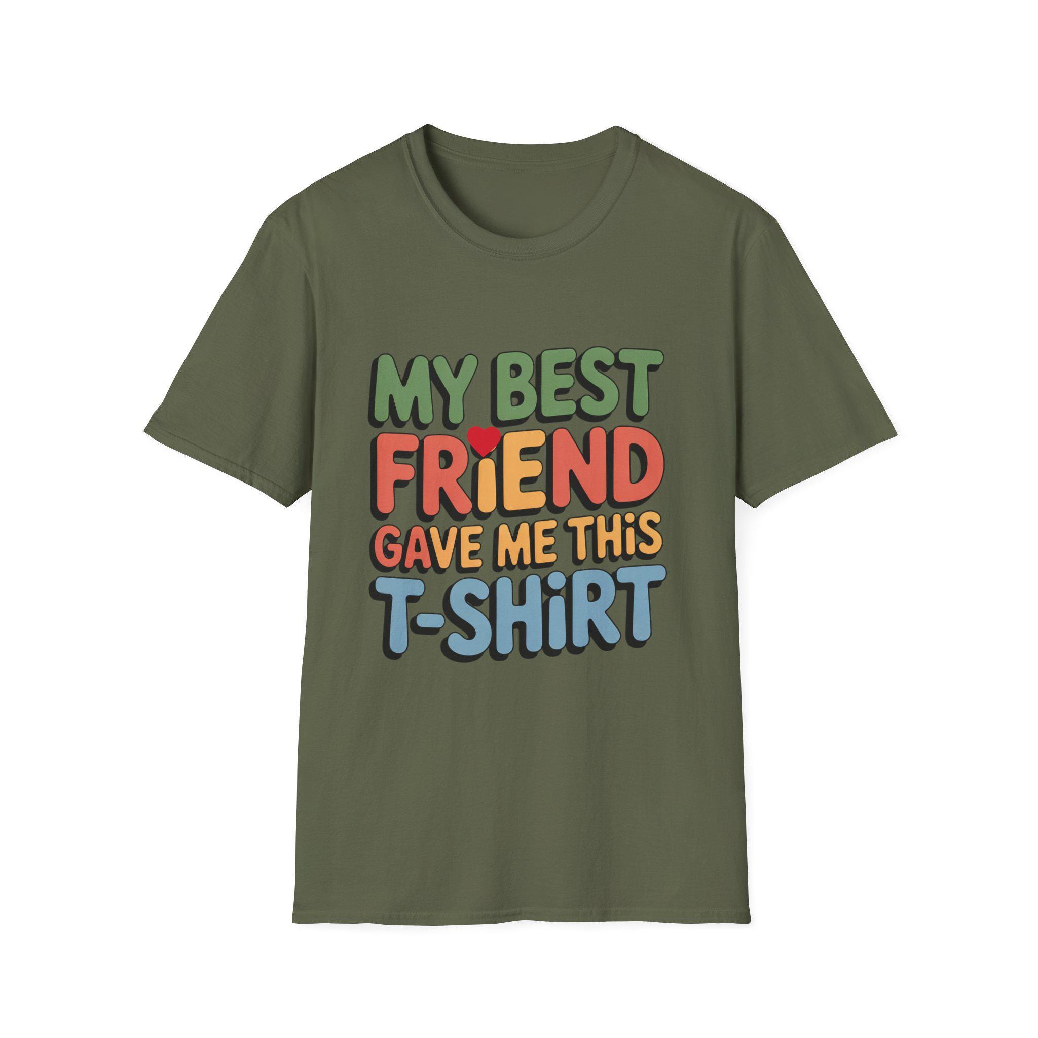 My Best Friend Gave Me This T-shirt, Funny Friendship Gift - Etsy