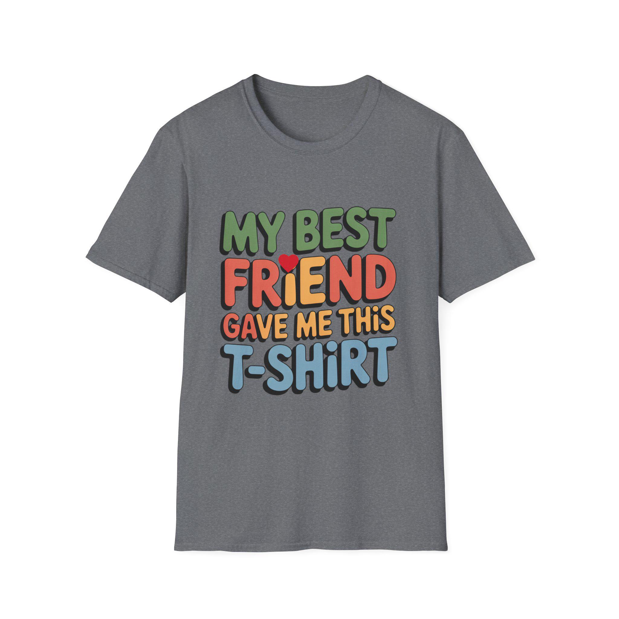My Best Friend Gave Me This T-shirt, Funny Friendship Gift - Etsy