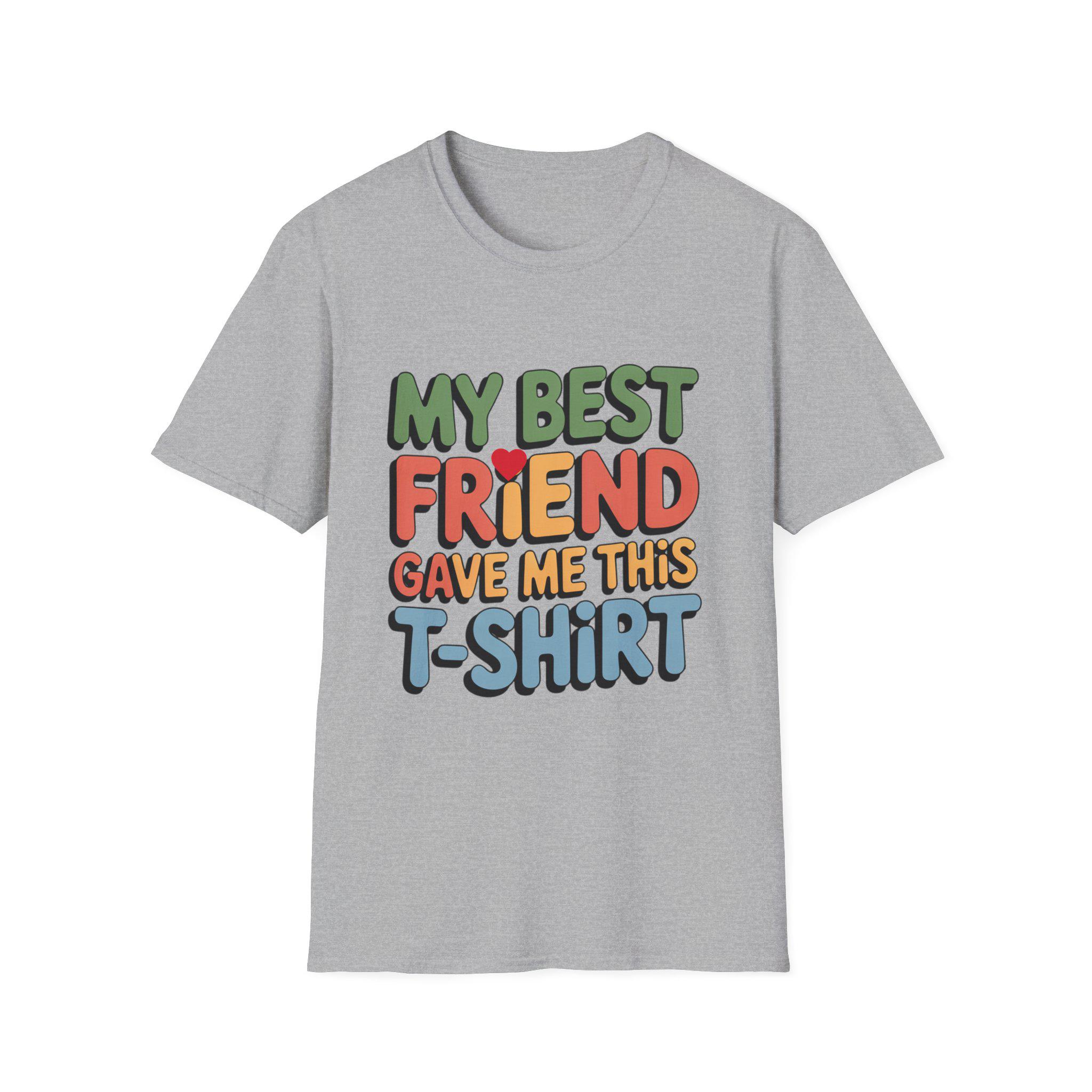 My Best Friend Gave Me This T-shirt, Funny Friendship Gift - Etsy