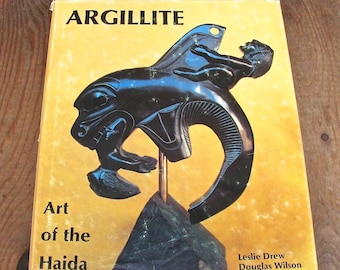 Argillite Art of the Haida by Leslie Drew & Douglas Wilson HBDJ 1980 Hancock HBDJ