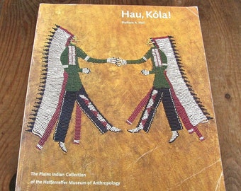 Hau, Kola! Haffenreffer Museum of Anthropology Collection by Barbara A. Hail 1988 Softcover