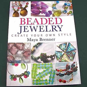 Beaded Jewelry Create Your Own Style by Maya Brenner 2012 DK Paperback