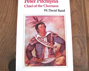 Peter Pitchlynn Chief of the Choctaws by W. David Baird University of Oklahoma Paperback Book