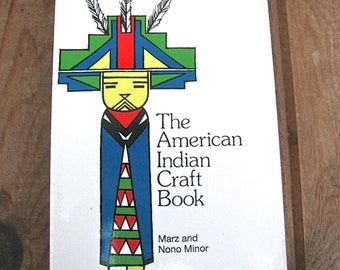 The American Indian Craft Book by Marz and Nono Minor U of Nebraska Pb