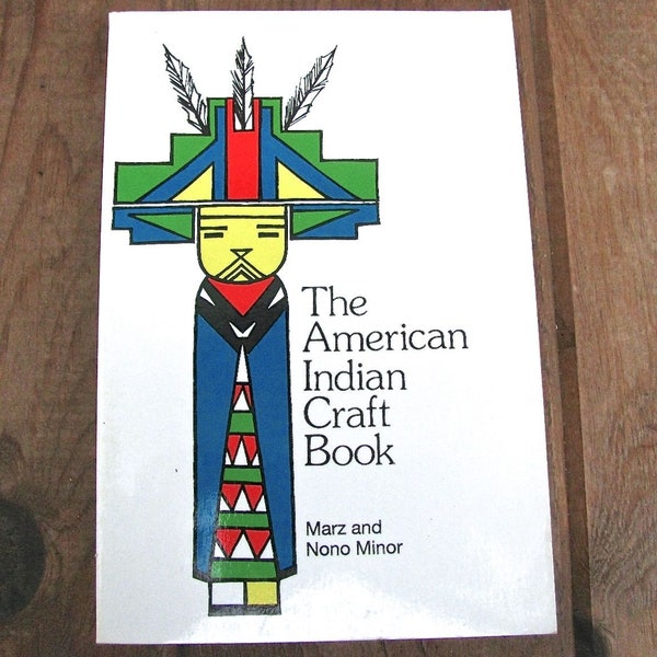 The American Indian Craft Book by Marz and Nono Minor U of Nebraska Pb