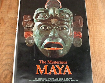 The Mysterious Maya by George E. Stuart 1977 National Geographic Hardcover Book with Dust Jacket