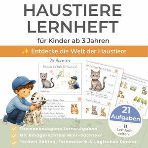 Könnte beinhalten: Ein Lernheft mit dem Titel HAUSTIERE LERNHEFT für Kinder ab 3 Jahren. Das Cover zeigt ein Kind mit einem Dalmatiner, und die Seiten enthalten Illustrationen von Katzen, Kaninchen und Vögeln, mit deutschem Text und einem blauen Kreis mit 21 AUFGABEN.