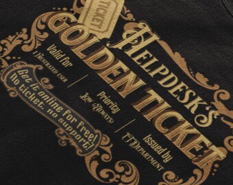 Funny IT Support Shirt: Helpdesk's Golden Ticket Tee