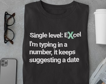 Data Analyst Shirt – Excel Single Level Number Becomes Date – Funny Unisex Cotton Tee
