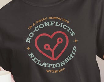 Git おもしろシャツ – Git との衝突のない関係 – 開発者ユーモア ユニセックス T シャツ