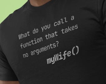Funny Programmer T-Shirt: myWife() Dev Humor Tee