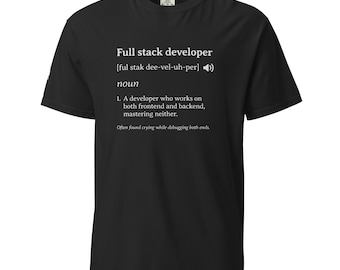 Chemise unisexe développeur Full Stack - T-shirt drôle de définition de dictionnaire pour les programmeurs
