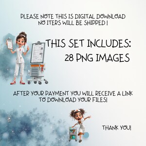 May include: Digital download graphic set featuring cartoon nurses and medical equipment. Text includes "THIS SET INCLUDES: 28 PNG IMAGES" and "PLEASE NOTE THIS IS DIGITAL DOWNLOAD NO ITEMS WILL BE SHIPPED!" and "AFTER YOUR PAYMENT YOU WILL RECEIVE A LINK TO DOWNLOAD YOUR FILES!"