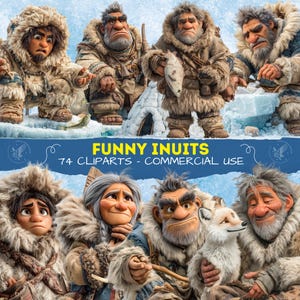 May include: A digital illustration featuring a group of cartoon Inuit characters in winter clothing. The image includes the text "FUNNY INUITS" and "74 CLIPARTS - COMMERCIAL USE" in yellow and white text on a blue background. The characters have various expressions.