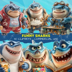 May include: A collection of cartoon shark clip art images. The sharks are depicted in various poses and outfits, with text that reads "FUNNY SHARKS" and "30 CLIPARTS - COMMERCIAL USE". The sharks are blue and white with exaggerated features.