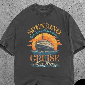 Spending Our Kids Inheritance Cruise Shirt, Funny Cruise Vacation Tee, Cruise Lover Gift for Her, Comfort Colors Shirt, Travel Humor Tee image 1