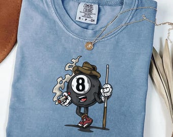 Funny 8 Ball Pool Shirt Cartoon Billiards Tee, Pool Player Graphic Shirt, Comfort Colors Shirt, Pool Lover Gift for Her shirt