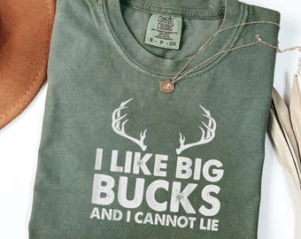 Funny Hunting Shirt I Like Big Bucks Tee, Comfort Colors Shirt, Deer Hunter Graphic Tee, Hunter Humor Shirt, Outdoor Tee, Gift for Her