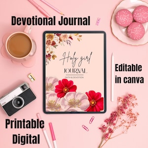 May include: A digital devotional journal with the text "Holy Girl Journal" and floral accents. The image includes a camera, pens, and pink treats on a pink background. Text on the image says "Devotional Journal", "Printable Digital", and "Editable in canva".