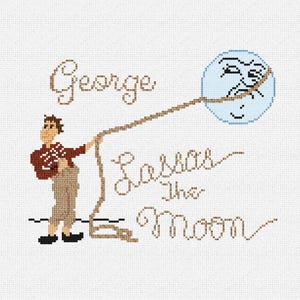 May include: Cross-stitch art depicting a figure in a red and white checkered shirt and tan overalls, holding a rope attached to a smiling moon. The text reads "George Lassas the Moon" in a cursive font, all on a white background.
