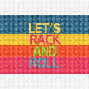 Könnte beinhalten: Ein farbenfrohes Kreuzstich-Design mit dem Text "LET'S ROCK AND ROLL" im Retro-Stil.