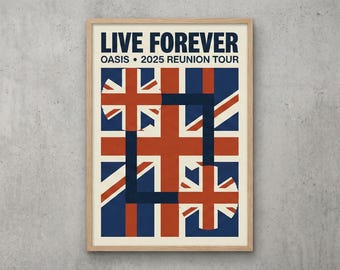 Oasis 2025 Reunion Tour Poster : Live Forever Union Jack Art | Retro Britpop Print & Manchester Music Fan Gift