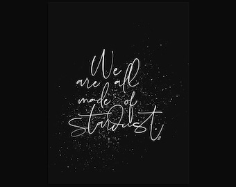 We Are All Made Of Stardust Silver Foil Print, Quote Art Print, Wall Art Decor, Minimal Black Decor
