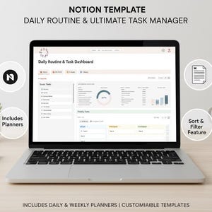 May include: A laptop displaying a Notion template for daily routines and task management. The screen shows a dashboard with task lists, charts, and planner features. Text on the screen reads "Daily Routine & Task Dashboard". Additional text includes "Includes Planners" and "Sort & Filter Feature".
