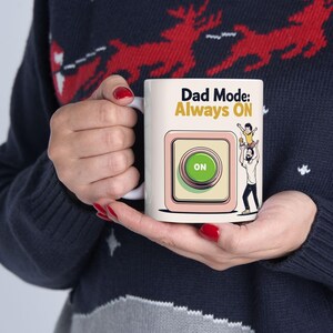 Dad Mode Always ON Ceramic Mug - Perfect Gift for Fathers, Funny Dad Coffee Cup, Parent Mug, 11oz, 15oz