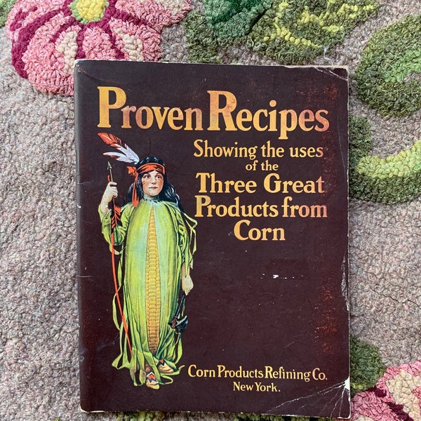 I Feel Like I’d Rather Make A Crepe Paper Corn Costume Than A Recipe From This Antique Booklet
