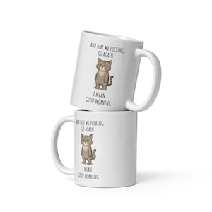 Funny &quot;And Here We F*ing Go Again&quot; Coffee Mug: Sarcastic Gag Gift