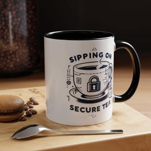 Coffee mug, cybersecurity specialist, funny cybersecuroty gift, sipping on secure tea, tea mug, cybersec gifts