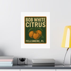 Bob White Citrus Poster | Vintage Florida Orange Crate Label Wall Art | Fellsmere FL Print