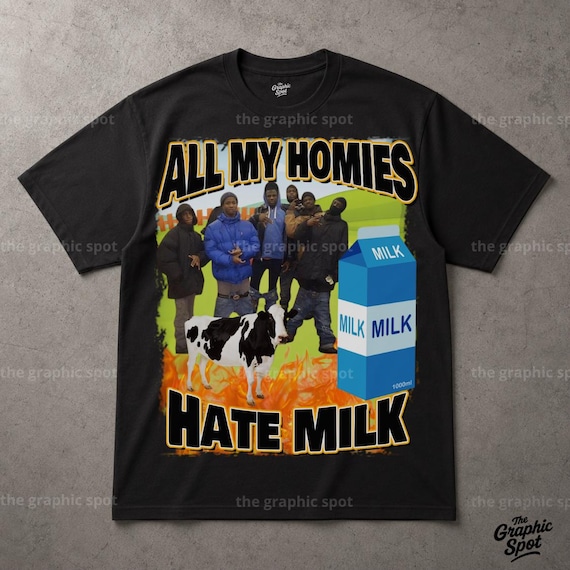 ALL MY HOMIES All My Homies Hate Milk Shirt, Funny Meme Unisex Tee, Humorous