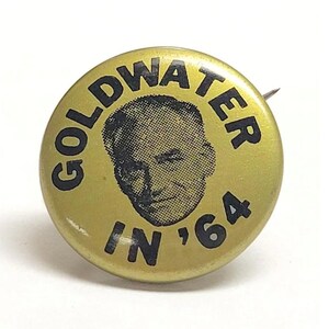 Vintage Campaign Button – 1964 Barry Goldwater Republican Presidential Nominee Collectible Pin