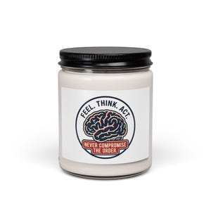 Feel Think Act brain patch, Scented Soy Candle 9oz | Never Compromise the Order