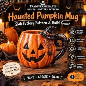 May include: A digital pottery pattern and build guide for a Haunted Pumpkin Mug by TradeverseCrafts. The image features an orange pumpkin-shaped mug with a black witch hat, a spider web, and a spider, alongside text detailing the 14-page PDF.