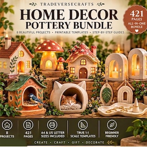 May include: A Tradeversecrafts Home Decor Pottery Bundle featuring 421 pages of 8 projects, printable templates, and step-by-step guides. The image displays ceramic houses, mushroom lamps, arched candle holders, a cat-shaped cave, and a ring dish.