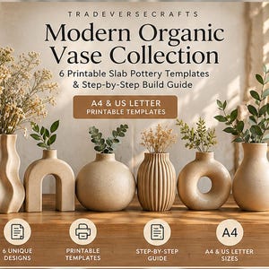 May include: A collection of six beige ceramic vases in various shapes, including wavy, arched, spherical, ribbed, donut, and handled designs. Text reads: TRADEVERSE CRAFTS Modern Organic Vase Collection 6 Printable Slab Pottery Templates & Step-by-Step Build Guide A4 & US LETTER PRINTABLE TEMPLATES.