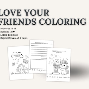 May include: Black and white coloring pages with the text "LOVE YOUR FRIENDS COLORING". The pages include a letter template, a unicorn with a mailbox, and other illustrations. The text includes "Proverbs 16:24", "Romans 12:10", and "Digital Download & Print".