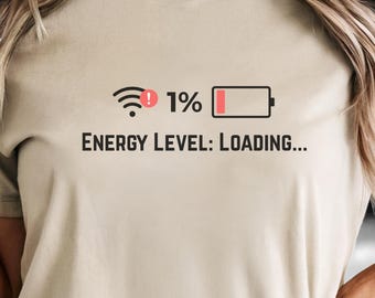 Low Energy T-Shirt, Energy Level Loading T-Shirt, Funny Low Energy Shirt, Introvert Graphic Tee, Social Battery Humor Shirt
