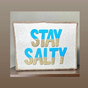 Stay Salty Coastal Wall Sign – Handmade Beach House Decor 9x12in