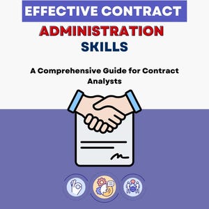 May include: A book cover with the title "EFFECTIVE CONTRACT ADMINISTRATION SKILLS" in blue and red text. Below, it reads "A Comprehensive Guide for Contract Analysts." An illustration of a handshake over a document is featured.